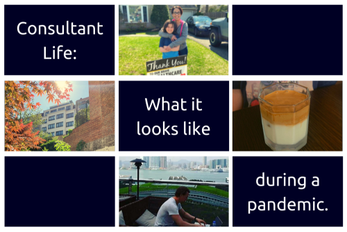 Consultant Life - What it looks like during a pandemic